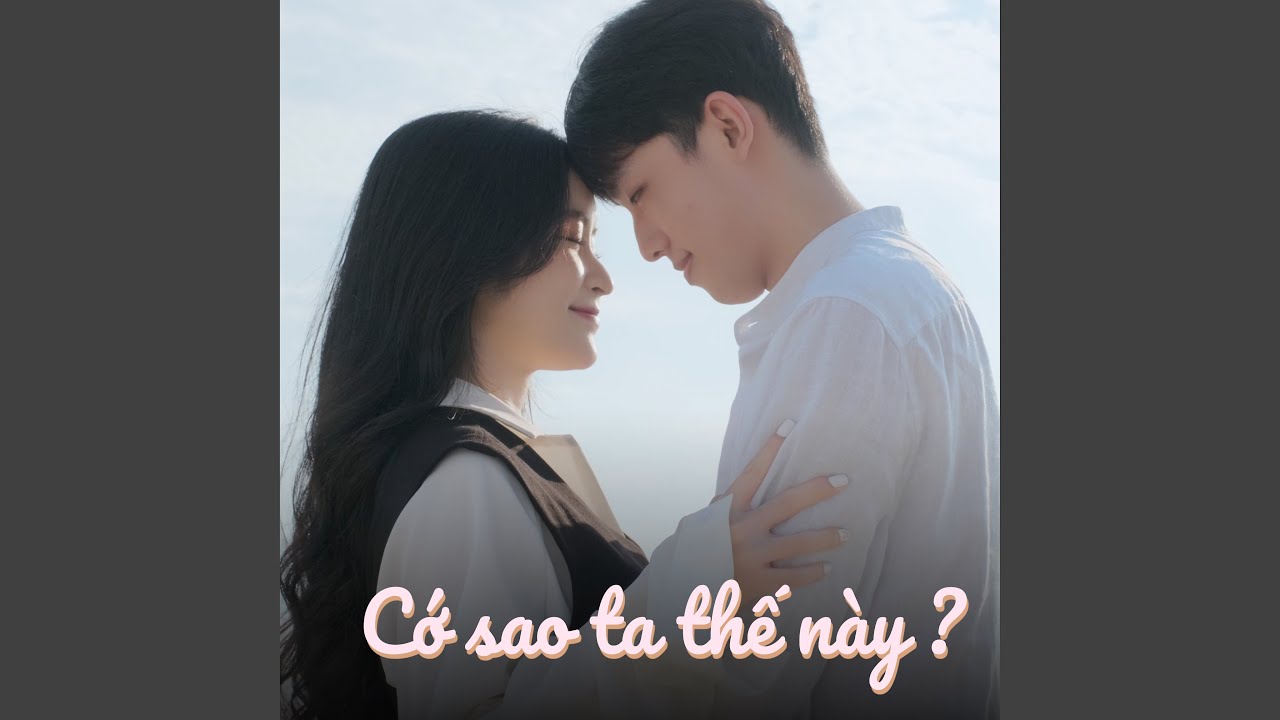 Regardez Cớ Sao Ta Thế Này? sur YouTube