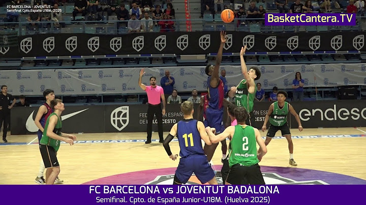 #Semifinal U18M. FC BARCELONA vs JOVENTUT BADALONA.- Campeonato de España Junior masc. 2025