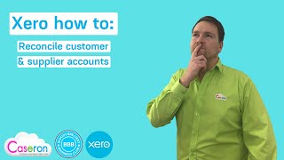 How to reconcile customer and supplier accounts in Xero