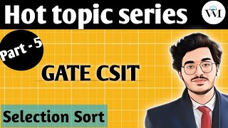 Selection Sort Sorting Techniques Hot Topic Series Part 5