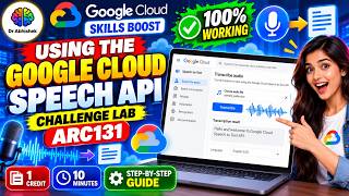 Using the Google Cloud Speech API: Challenge  Easiest Explained #ARC131 #qwiklabsarcade2026 Update