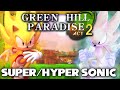 Green Hill Paradise Act 2 Super Sonic, Hyper Sonic, and All Chaos Emeralds Playthrough!