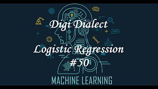 Lecture 50 | Logistic Regression