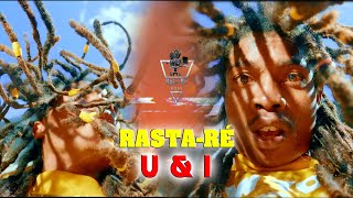 RASTA-RE -  U&I // Clip Officiel // Sary.Mg 2024