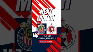 NEXT MATCH, CHIVAS VS TIJUANA, J17 CL/26 #futbol #highlights #soccer #shorts #subscribe #goals #like