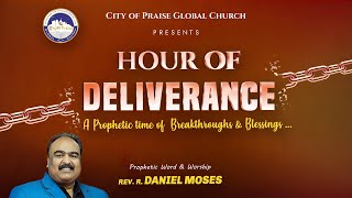 Hour of Deliverance || 17 OCT 2021 || Rev. Dr. Daniel Moses Robert  || City of Praise Global Church