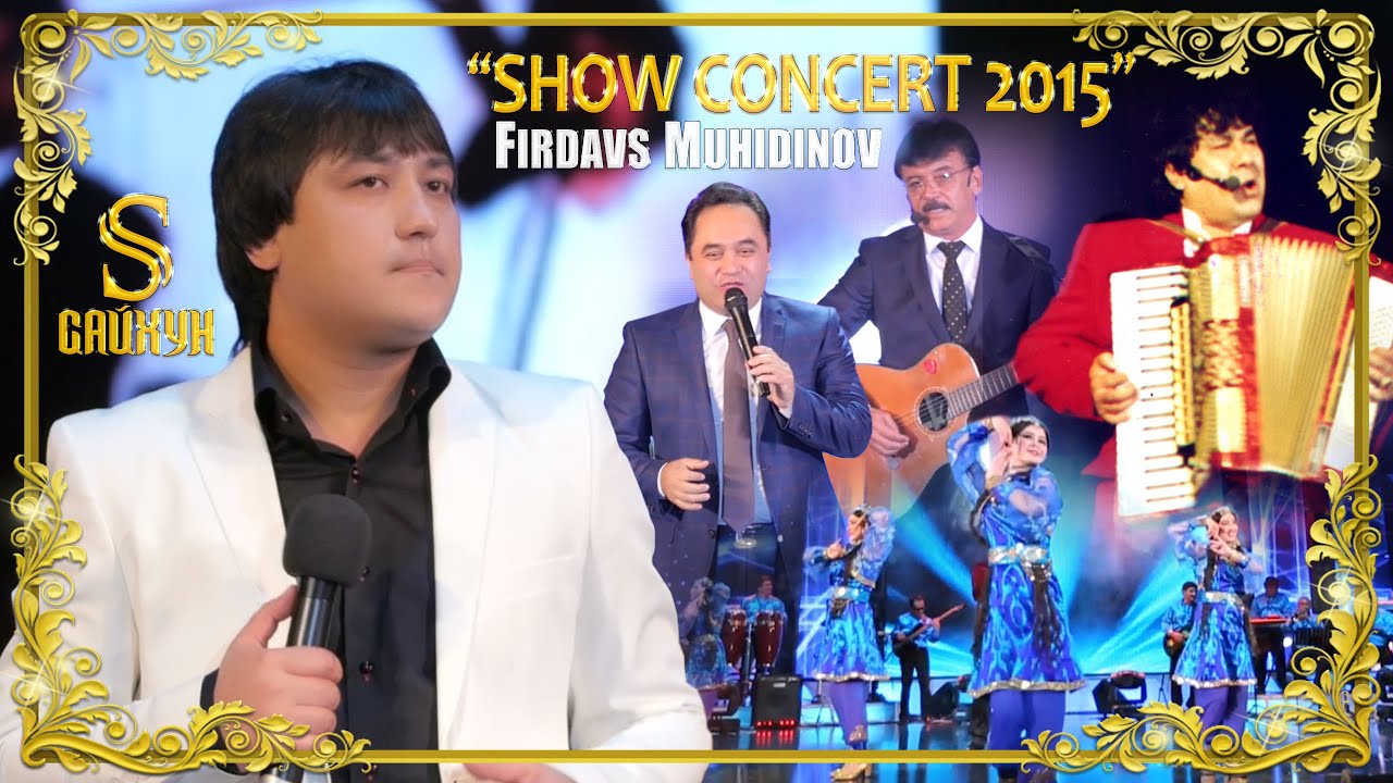 Шоу - Концерт Фирдавс Мухидинов 2015. Полный концерт / Show - Concert Firdavs Muhidinov 2015 FULL