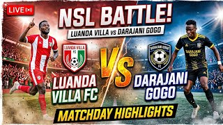 🔴 NSL luanda villa FC Vs darajani gogo HT