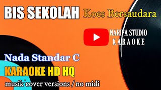 Karaoke bis sekolah koes plus Koes Bersaudara