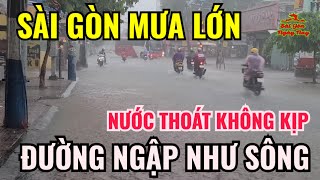 SÀI GÒN MƯA LỚN KHỦNG KHIẾP DO ẢNH HƯỞNG CƠN BÃO SỐ 1 | NƯỚC THOÁT KHÔNG KỊP GÂY NGẬP