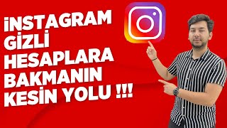 İNSTAGRAM GİZLİ HESAPLARA BAKMANIN KESİN YOLU