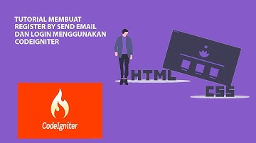 TUTORIAL MEMBUAT LOGIN REGISTER BY EMAIL MENGGUNAKAN CODEIGNITER