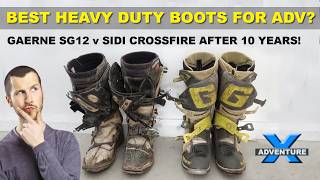 Best heavy duty boots for adventure riding? Gaerne SG12 versus Sidi Crossfire after 10 years!
