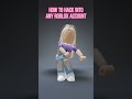 How to hack into any roblox account😈