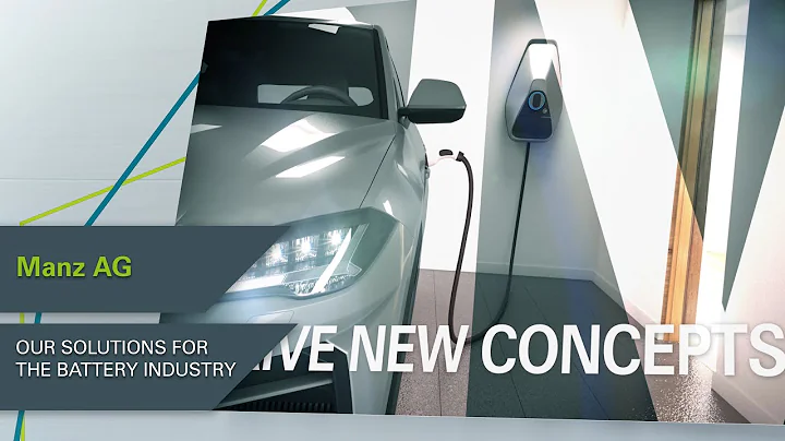 Manz AG - Our competence in lithium-ion battery production