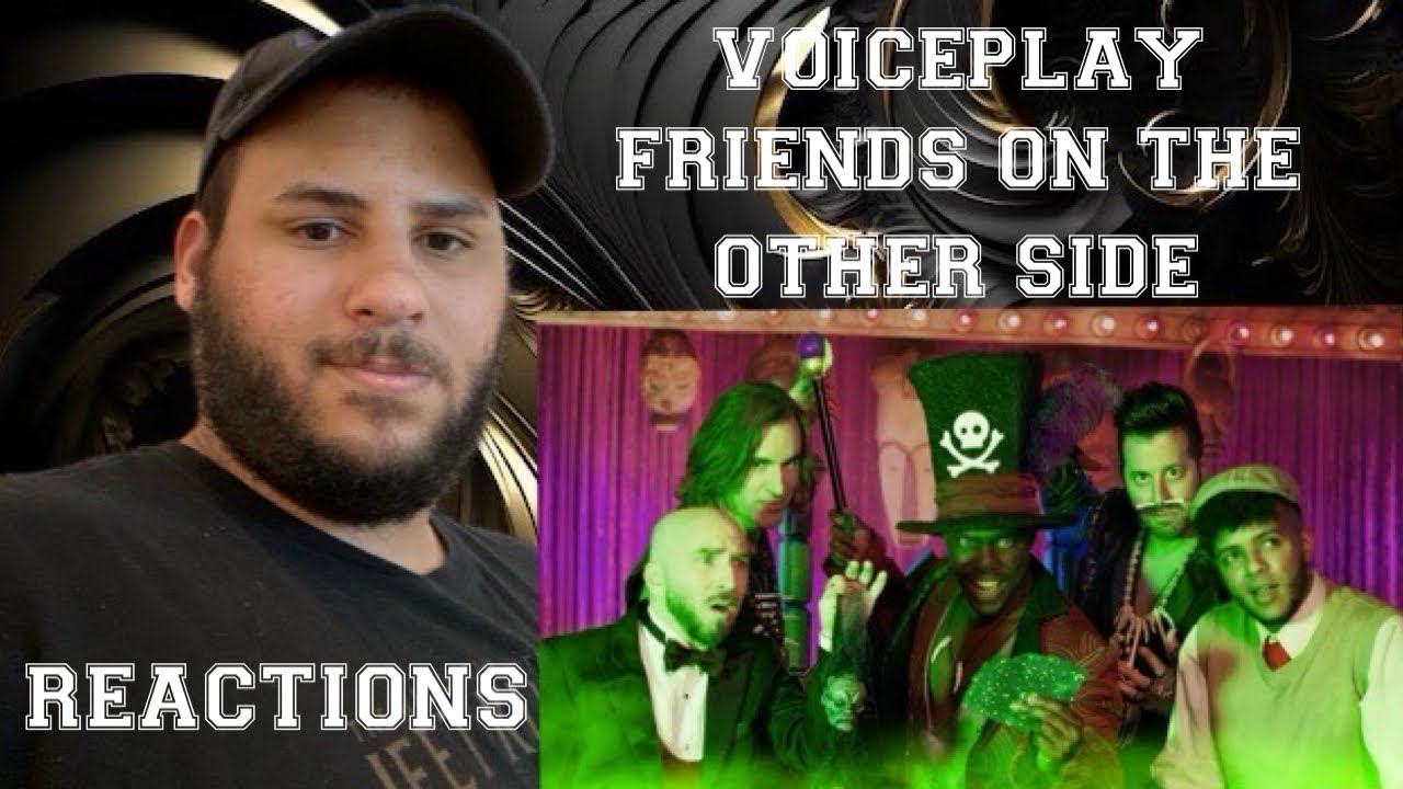 Voiceplay Friends on The Other Side Ft J.None (Reactions)