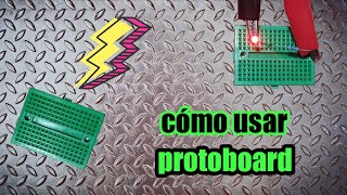 cómo usar un protoboard