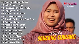 POP SUNDA 'SANCANG CIJULANG' FRISKA GASENTRA PAJAMPANGAN FULL ALBUM