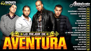 AVENTURA MIX 2025 - MEJOR COLECCIÓN DE CANCIONES DE AVENTURA - MIX BACHATAS 2025
