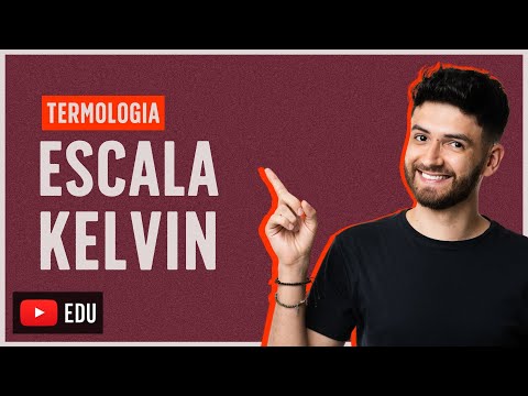 ESCALA KELVIN | TERMOLOGIA