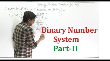 Binary Number System Part-II By Kuldeep Mishra