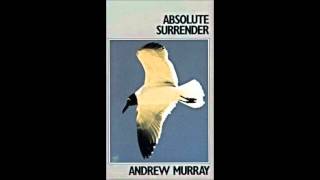 Andrew Murray Absolute surrender part 3