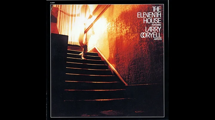 The Eleventh House Featuring Larry Coryell  Aspect...