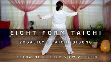 Tai Chi 8 Form - Back View | Yang Style | Follow Me Version | 八式太极拳