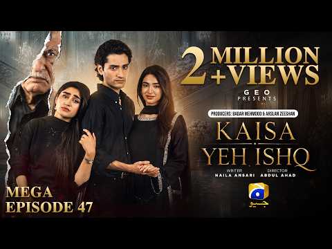 Kaisa Yeh Ishq — Episode 47