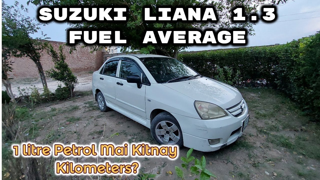 Suzuki Liana Fuel Average Explained in Pakistan 1300cc Manual RXI