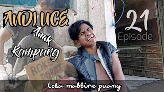 anggotana ambo nai episode #21 | KOMEDI BUGIS