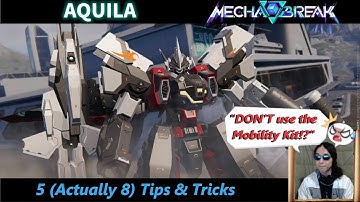 [Mecha Break] ~ Aquila Guide: 5 (Actually 8) Tips & Tricks
