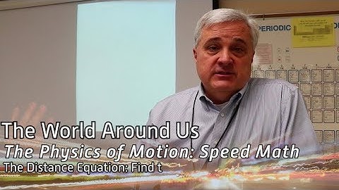 The Physics of Motion: Speed Math - The Distance Equation: Find t