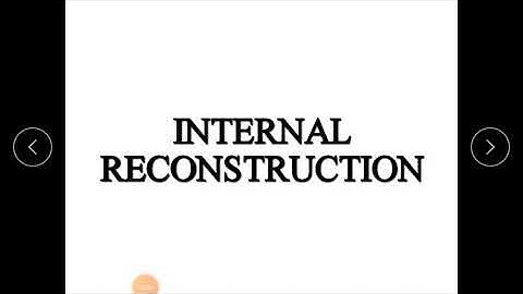 Part 1-Internal reconstruction-2nd sem Mcom