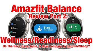 Amazfit Balance Review Part 2: Wellness/Readiness/Sleep Analysis Review, & vs Garmin & Whoop