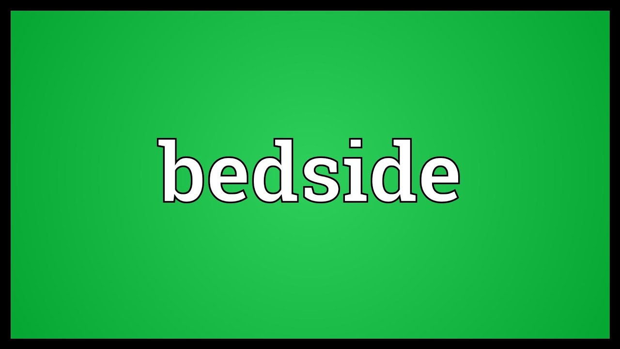 Bedside Meaning YouTube