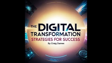 Digital Transformation: Strategies for Success - Craig Dames