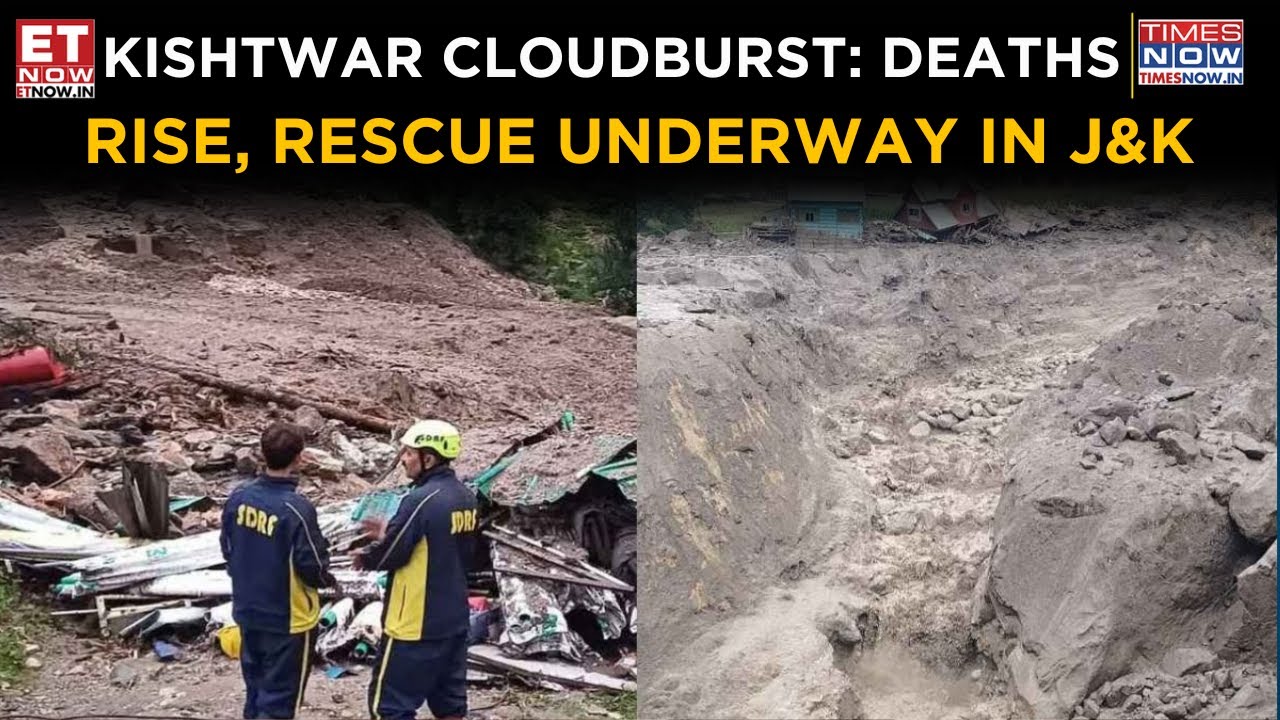 Kishtwar Cloudburst: Death Toll Rises, Many Missing; Rescue Operations ...