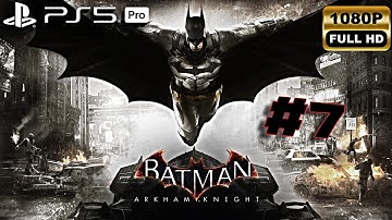 Batman: Arkham Knight Walkthrough - Part 7 - Chasing the Wrong Man