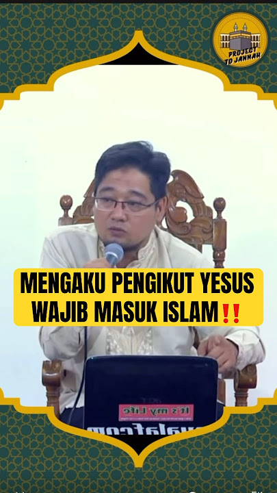 PENGIKUT YESUS WAJIB MASUK ISLAM‼️KOH HANNY KRISTIANTO #pengikutyesus #masukislam #hannykristianto