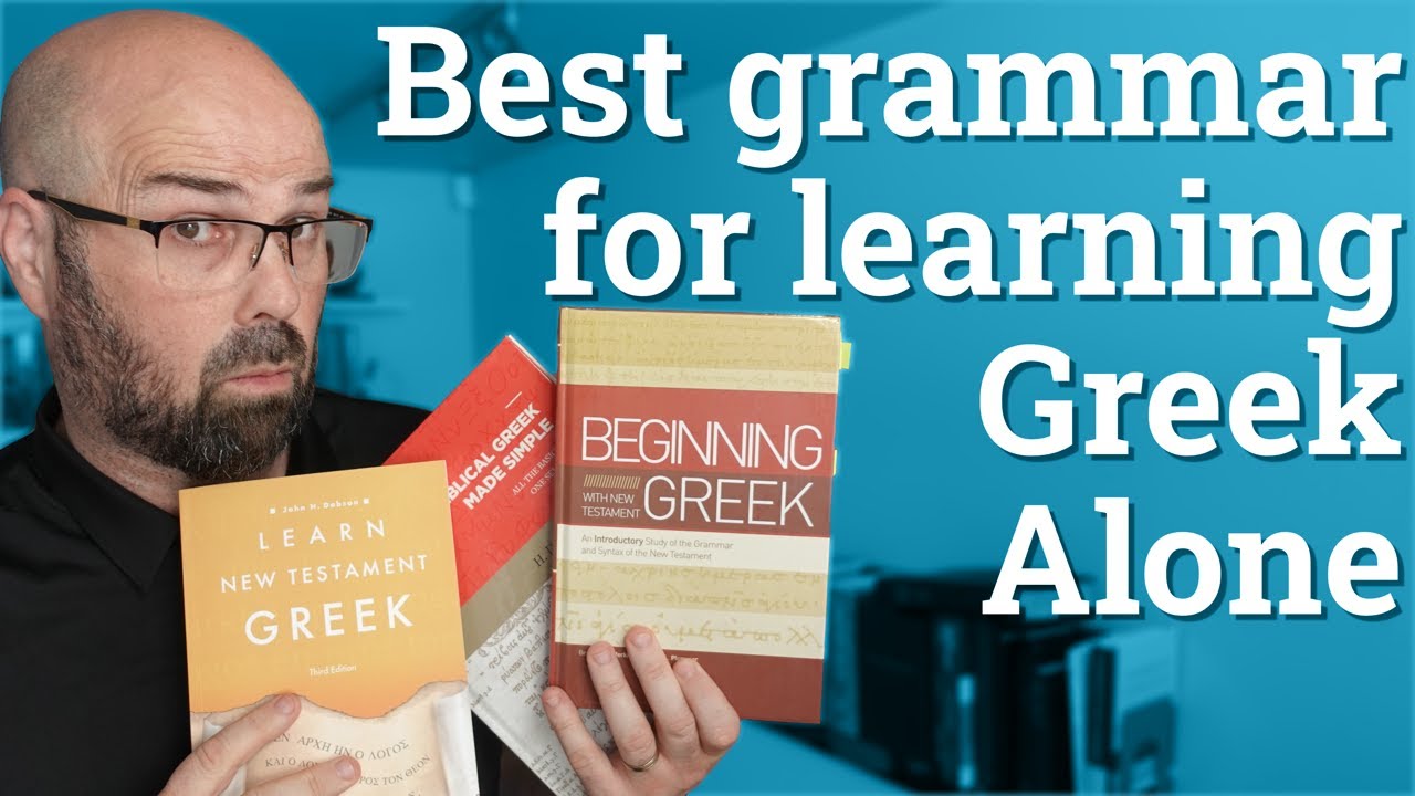 biblical-greek-best-grammar-for-learning-alone-how-to-learn-new