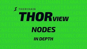 THORChain - Deep Dive into THORNodes