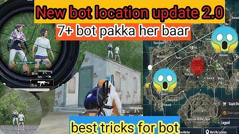 New Bot Location update 2.0 || new secret location in erangel 2.0 || 7+ bot pakka aaiyge ||