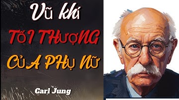 Đàn ông không sợ cô đơn – họ sợ người phụ nữ không còn cần họ | Carl Jung