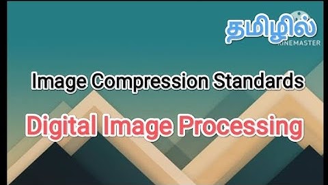 image compression standards | digital image processing in tamil #sscomputerstudies, #digitalimage