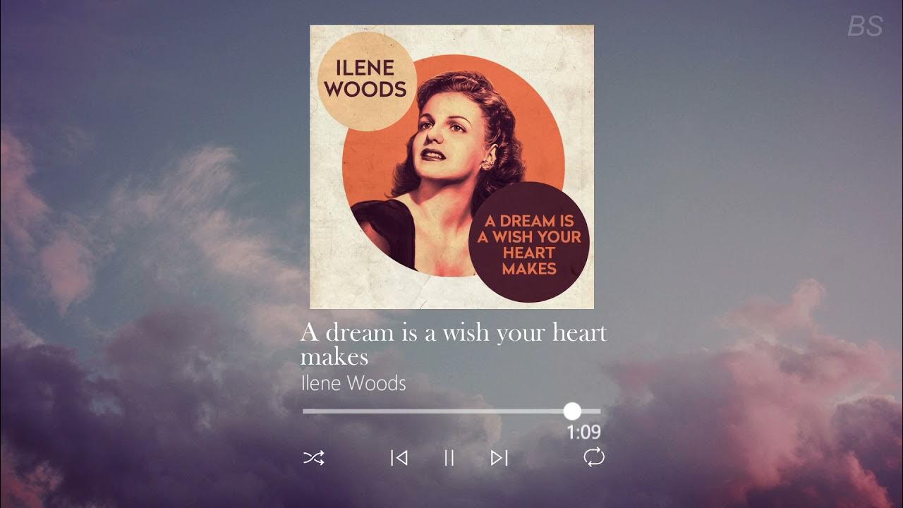A dream is a wish your heart makes (1950) - Ilene Woods (1 hour) A dream is a wish your heart makes (1950) - Ilene Woods (1 hour)