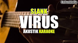 virus - slank ( karaoke akustik ) original key