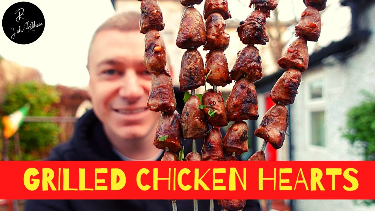 Grilled Chicken Hearts John Relihan YouTube