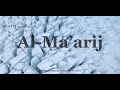 Surah al maarij lengkap terjemahan | best murottal quran