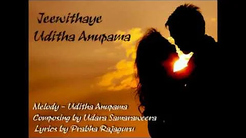 Jeewithaye - Uditha Anupama Alwis